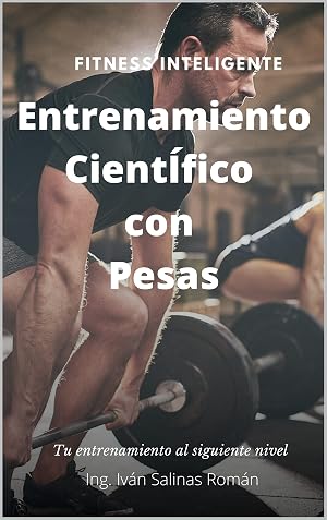 Entrenamiento Cient&iacute;fico Con Pesas: Fitness Inteligente