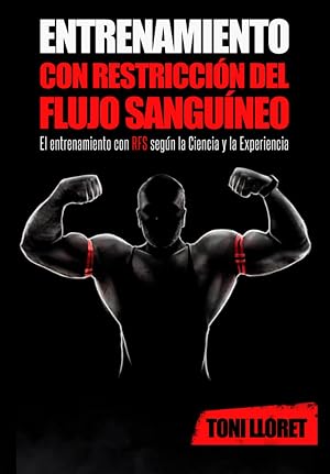 Entrenamiento con Restricci&oacute;n del Flujo Sangu&iacute;neo: M&aacute;s masa muscular y fuerza con el Entrenamiento con RFS