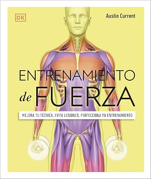 Entrenamiento de fuerza: Mejora tu t&eacute;cnica, evita lesiones, perfecciona tu entrenamiento