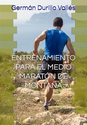 ENTRENAMIENTO PARA EL MEDIO MARAT&Oacute;N DE MONTA&Ntilde;A