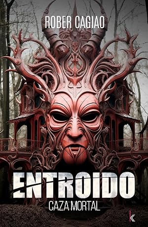 ENTROIDO: Caza Mortal: Misterio, leyendas, thriller e intriga de Galicia.