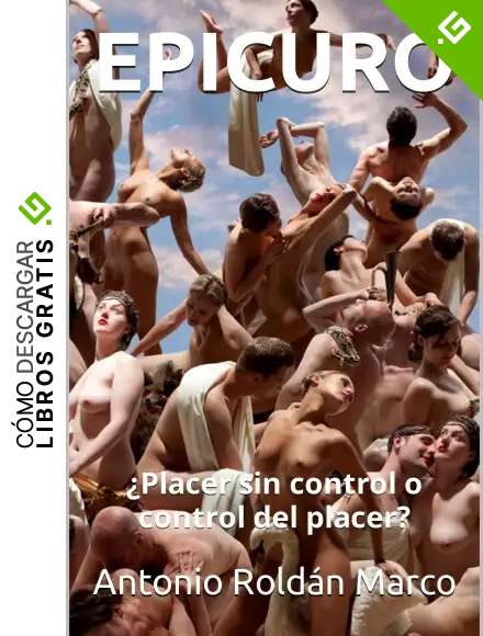EPICURO: &iquest;Placer sin control o control del placer?