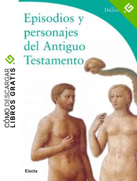 Episodios y personajes del Antiguo Testamento (DICCIONARIOS DEL ARTE)