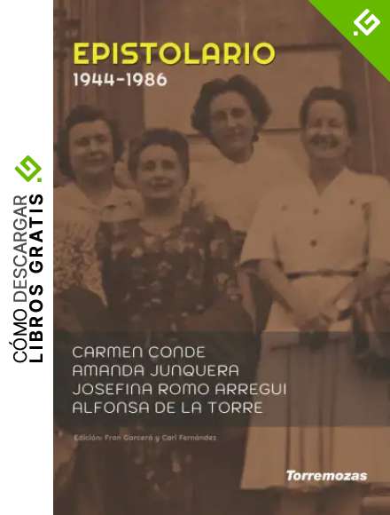 Epistolario Carmen Conde, Josefina Romo, Alfonsa de la Torre y Amanda Junquera (1944-1986)