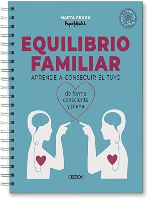 Equilibrio familiar: Aprende a conseguir el tuyo de forma consciente y plena (Libros singulares)