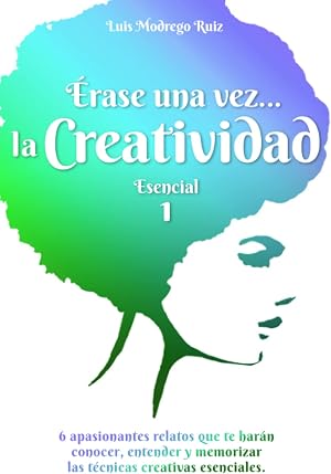 &Eacute;rase una vez... La Creatividad / Esencial