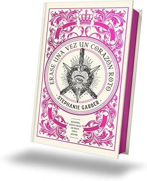&Eacute;rase una vez un coraz&oacute;n roto: Edici&oacute;n limitada (#Fantasy)