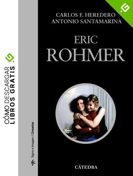 Eric Rohmer (Signo e imagen - Signo e imagen. Cineastas)