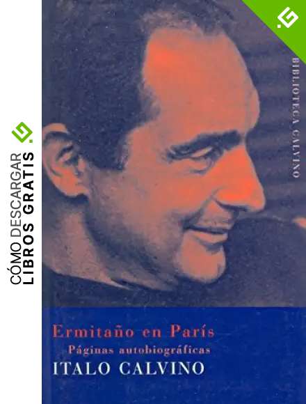 Ermita&ntilde;o en Par&iacute;s: P&aacute;ginas autobiogr&aacute;ficas: 13 (Biblioteca Calvino)