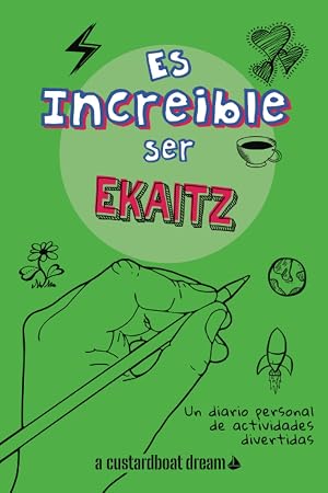 Es incre&iacute;ble ser Ekaitz: Un diario personal de actividades divertidas