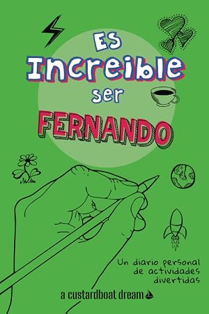 Es incre&iacute;ble ser Fernando: Un diario personal de actividades divertidas