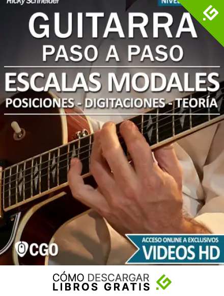 Escalas Modales - Guitarra Paso a Paso - con Videos HD: Posiciones, Digitaciones, Teor&iacute;a: 4 (Escalas, Guitarra Paso a Paso (Con videos HD))