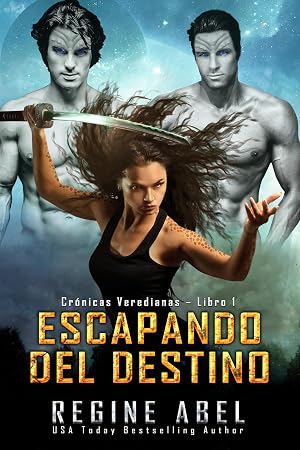 Escapando Del Destino (Cr&oacute;nicas Veredianas n&ordm; 1)