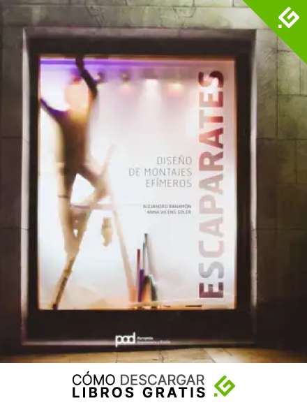 Escaparates: Dise&ntilde;o de montajes ef&iacute;meros (Arquitectura contemporanea)