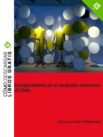 Escaparatismo en el peque&ntilde;o comercio. UF2384.