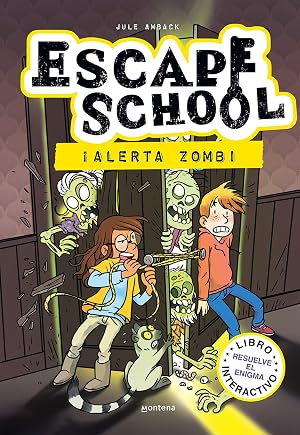 Escape School 1 - &iexcl;Alerta zombi!: Libro interactivo - Resuelve el enigma