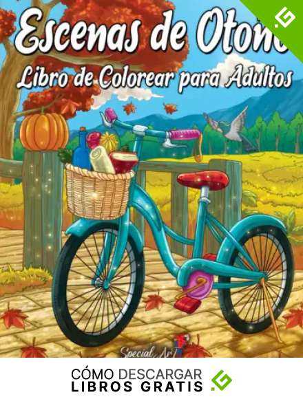 Escenas de Oto&ntilde;o: un libro de colorear para adultos con hermosos dibujos de encantadoras escenas oto&ntilde;ales, relajantes paisajes inspirados en el oto&ntilde;o ... (Libros para colorear sobre la Naturaleza)