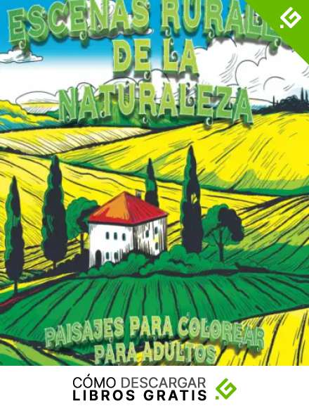 Escenas rurales de la naturaleza | Paisajes para colorear para adultos: Campos, valles, monta&ntilde;as y r&iacute;os, bellos parajes de la madre tierra para ... para el bienestar, manualidad bonita y l&uacute;dica
