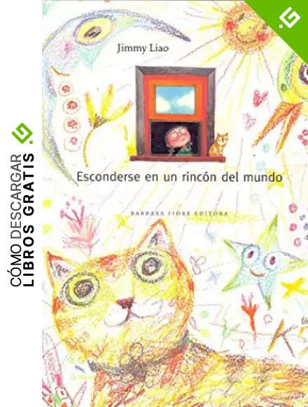 Esconderse en un rinc&oacute;n del mundo (Cuentos (barbara Fiore))