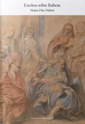 ESCRITOS SOBRE RUBENS: 1 (COLECCION SCRIPTA SELECTA)