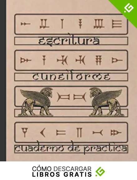 ESCRITURA CUNEIFORME: CUADERNO PARA LA PR&Aacute;CTICA DE LA CALIGRAF&Iacute;A Y SIGNOS ASIRIOS | ESTUDIANTES PRINCIPIANTES O AVANZADOS | TALLER DE LENGUA ASIRIA Y PERSA ANTIGUO.
