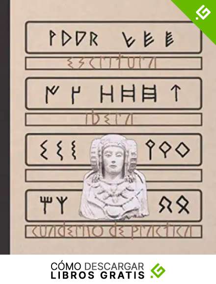 ESCRITURA IBERA: CUADERNO PAUTADO PARA LA PR&Aacute;CTICA DE LA CALIGRAF&Iacute;A Y SIGNOS IBEROS.