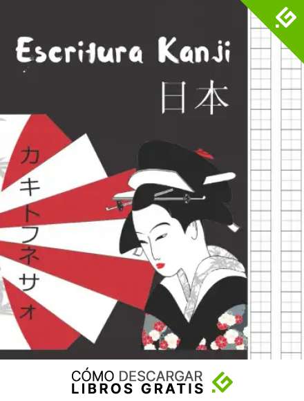 ESCRITURA KANJI: CUADERNO PARA LA PR&Aacute;CTICA DE LA CALIGRAFIA Y ESCRITURA JAPONESA DE CARACTERES KANJI Y SILABARIOS HIRAGANA Y KATAKANA | GENKOUYOUSHI O ... IDIOMA JAPON&Eacute;S. PRINCIPIANTES O AVANZADOS.
