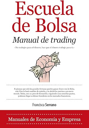 Escuela de Bolsa. Manual de trading (Econom&iacute;a)