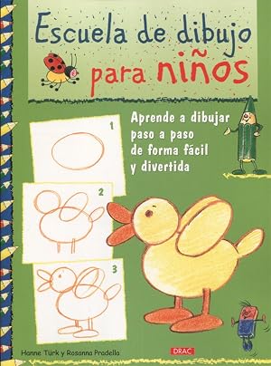 ESCUELA DE DIBUJO PARA NI&Ntilde;OS: APRENDER A DIBUJAR PASO A PASO DE FORMA F&Aacute;CIL Y DIVERTIDA