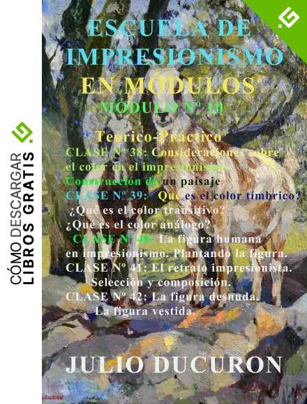 ESCUELA DE IMPRESIONISMO EN M&Oacute;DULOS: M&Oacute;DULO N&ordm; 10