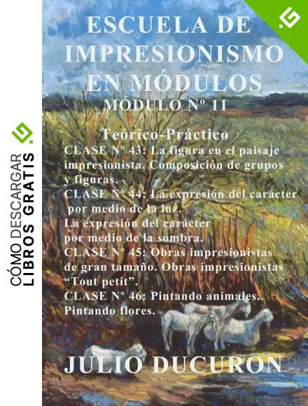 ESCUELA DE IMPRESIONISMO EN M&Oacute;DULOS: M&Oacute;DULO N&ordm; 11