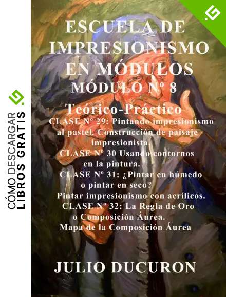 ESCUELA DE IMPRESIONISMO EN M&Oacute;DULOS: M&Oacute;DULO N&ordm; 8