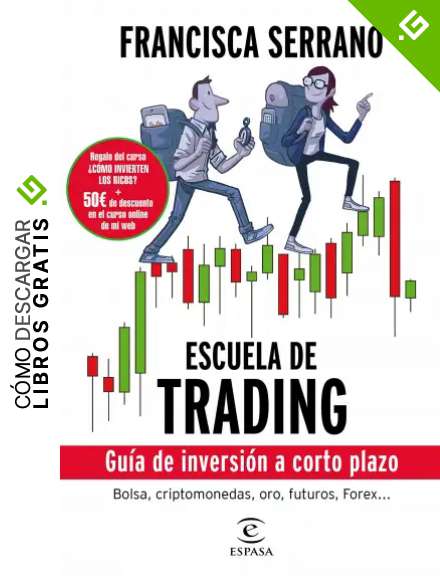 Escuela de trading: Gu&iacute;a de inversi&oacute;n a corto plazo (Fuera de colecci&oacute;n)