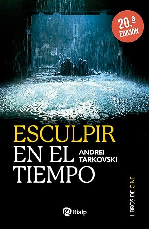 Esculpir en el tiempo: Reflexiones sobre el arte, la est&eacute;tica y la po&eacute;tica del cine
