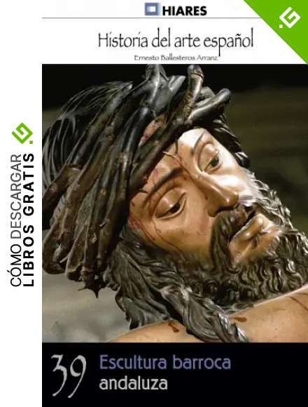 Escultura barroca andaluza (Historia del Arte Espa&ntilde;ol n&ordm; 39)