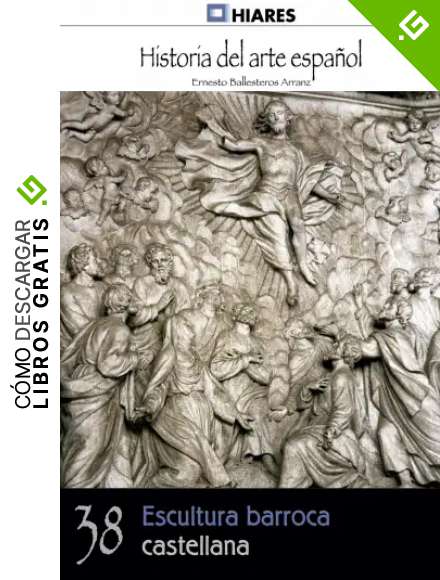 Escultura barroca castellana (Historia del Arte Espa&ntilde;ol n&ordm; 38)