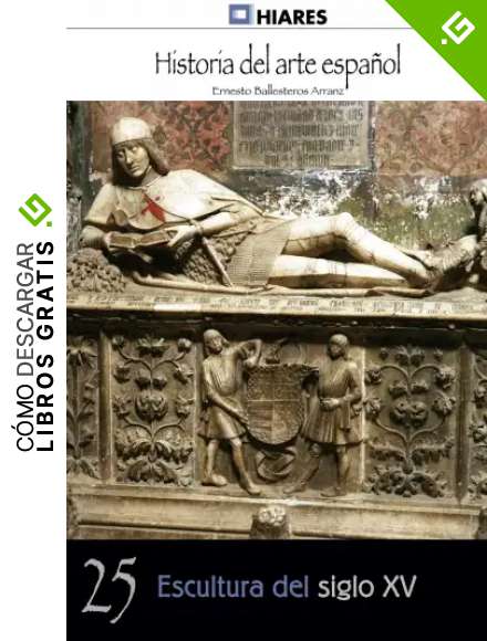 Escultura del siglo XV (Historia del Arte Espa&ntilde;ol n&ordm; 25)