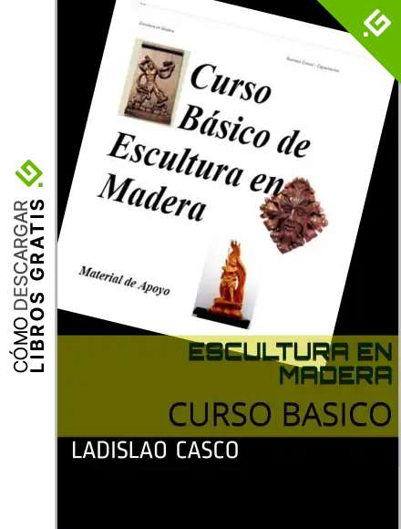 ESCULTURA EN MADERA: CURSO BASICO