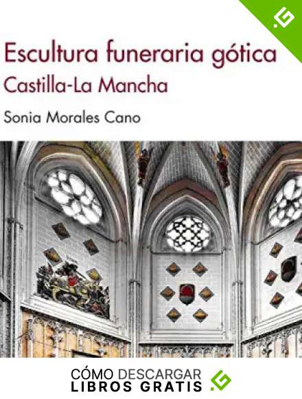 Escultura funeraria g&oacute;tica. Castilla-La Mancha (S&iacute;lex Universidad)