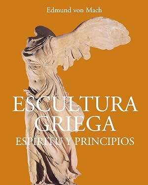 Escultura griega - Esp&iacute;ritu y principios (Grandes Maestros/ Great Teachers)