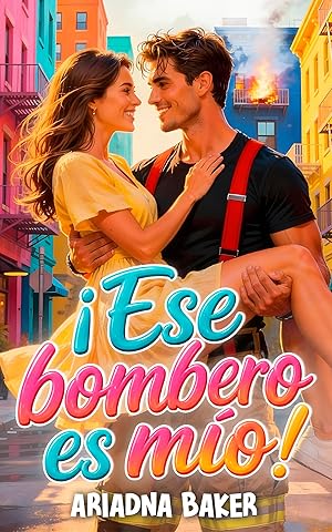 &iexcl;Ese bombero es m&iacute;o!
