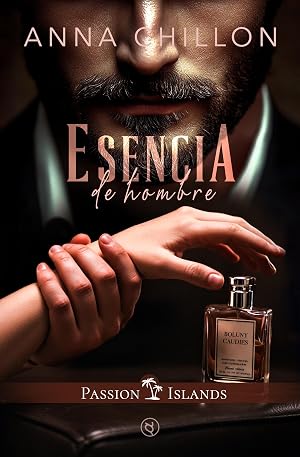 Esencia de Hombre (Passion Islands - Espa&ntilde;ol n&ordm; 1)