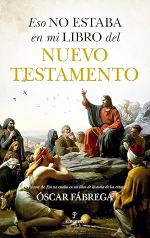 Eso no estaba en mi libro del Nuevo Testamento (HISTORIA)
