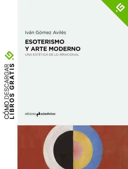 Esoterismo y arte moderno: Una est&eacute;tica de la irracional