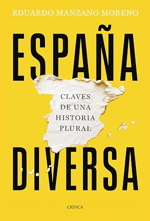 Espa&ntilde;a diversa: Claves de una historia plural (Serie Mayor)
