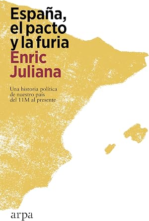 Espa&ntilde;a, el pacto y la furia