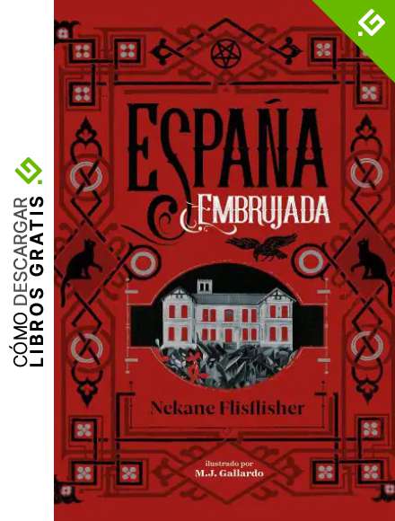 Espa&ntilde;a embrujada: Un recorrido terror&iacute;fico por misterios, leyendas y secretos ocultos