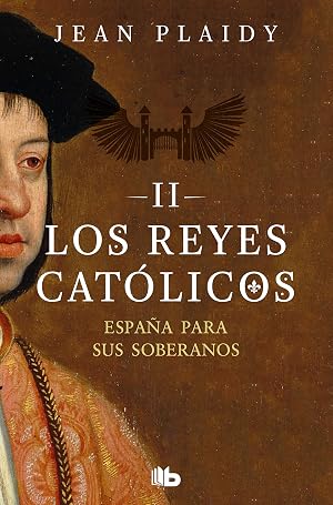 Espa&ntilde;a para sus soberanos (Los Reyes Cat&oacute;licos 2)