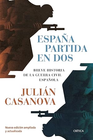 Espa&ntilde;a partida en dos: Breve historia de la guerra civil espa&ntilde;ola (Contrastes)