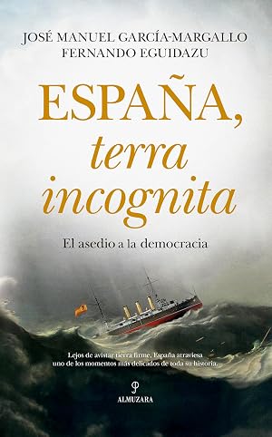 Espa&ntilde;a, terra incognita; El asedio a la democracia (Pensamiento pol&iacute;tico)